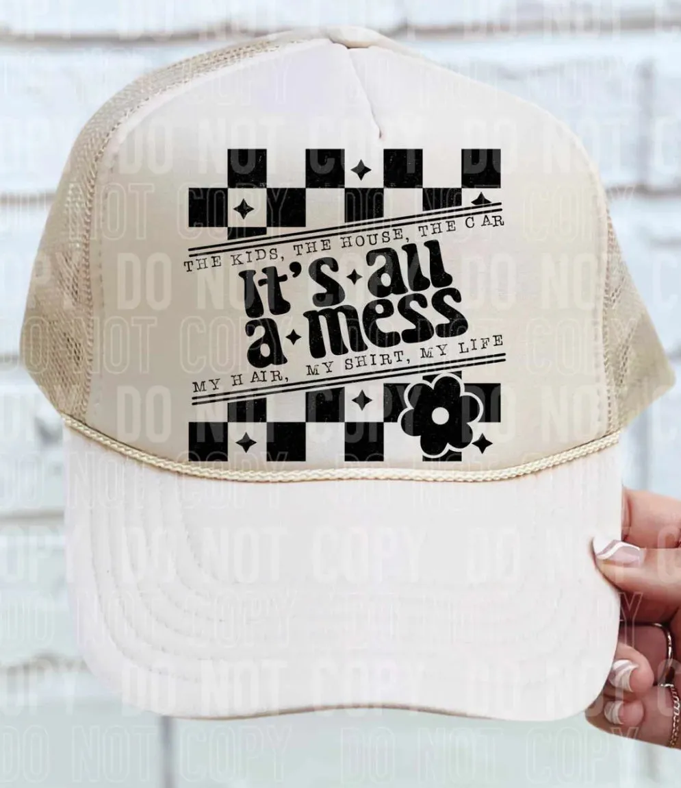 It’s all a mess trucker hat